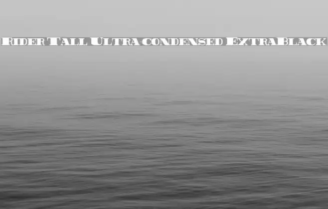 Rider Tall Ultra-condensed ExtraBlack Font examples
