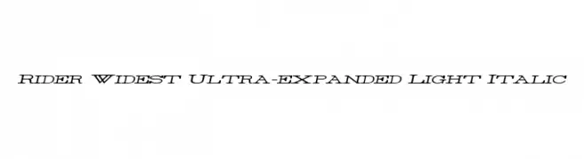 Rider Widest Ultra-expanded Light Italic  フリーフォントのダウンロード