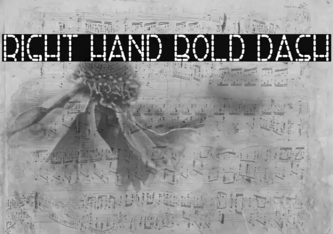 Right Hand Bold Dash Font examples