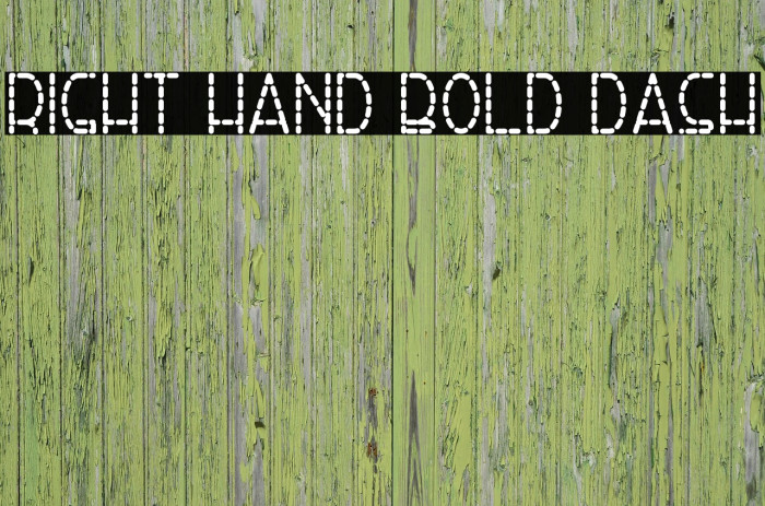Right Hand Bold Dash Font examples