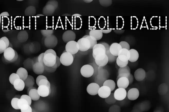 Right Hand Bold Dash Font examples