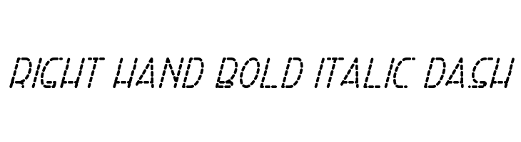 Right Hand Bold Italic Dash Caratteri