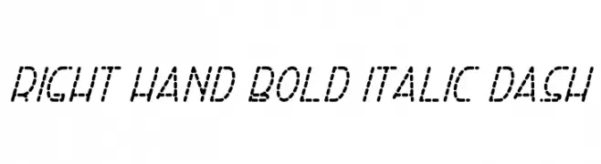 Right Hand Bold Italic Dash  les polices de caractères gratuit tlcharger