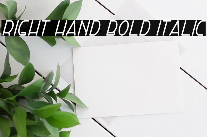 Right Hand Bold Italic Font examples