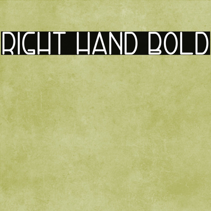 Right Hand Bold Font examples