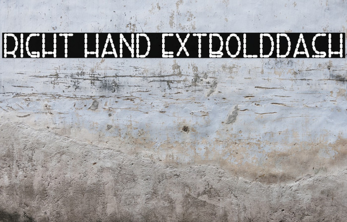 Right Hand ExtBoldDash Font examples