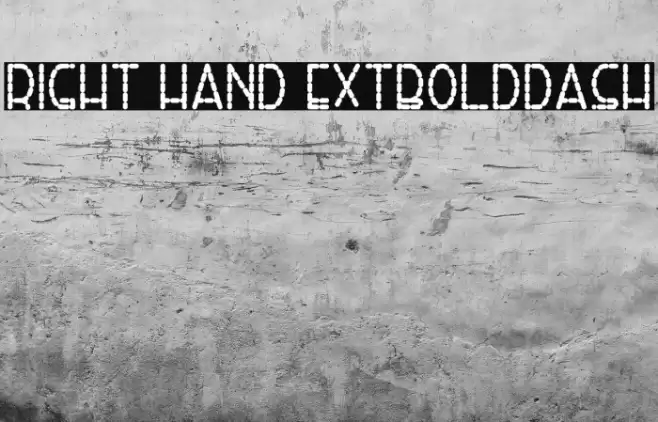 Right Hand ExtBoldDash Font examples