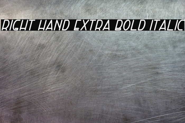 Right Hand Extra Bold Italic Font examples