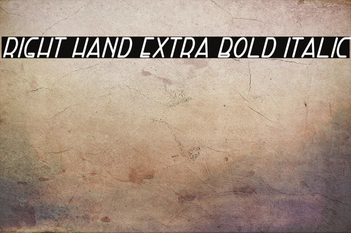 Right Hand Extra Bold Italic Font examples