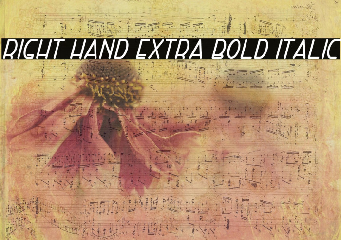 Right Hand Extra Bold Italic Font examples