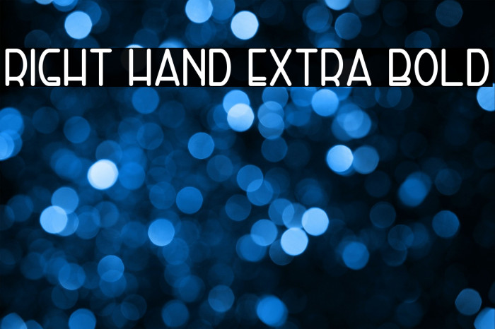 Right Hand Extra Bold Font examples