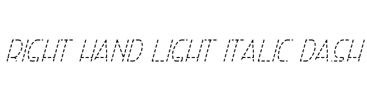 Right Hand Light Italic Dash Font