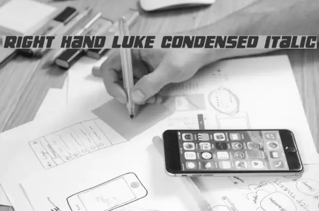 Right Hand Luke Condensed Italic Font examples