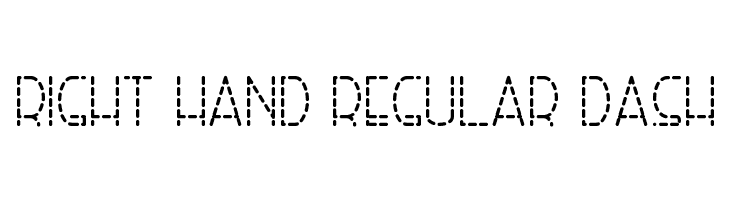 Right Hand Regular Dash Font