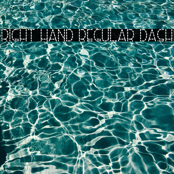 Right Hand Regular Dash Font examples