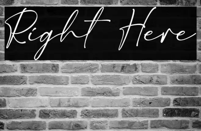 Right Here Schriftart examples