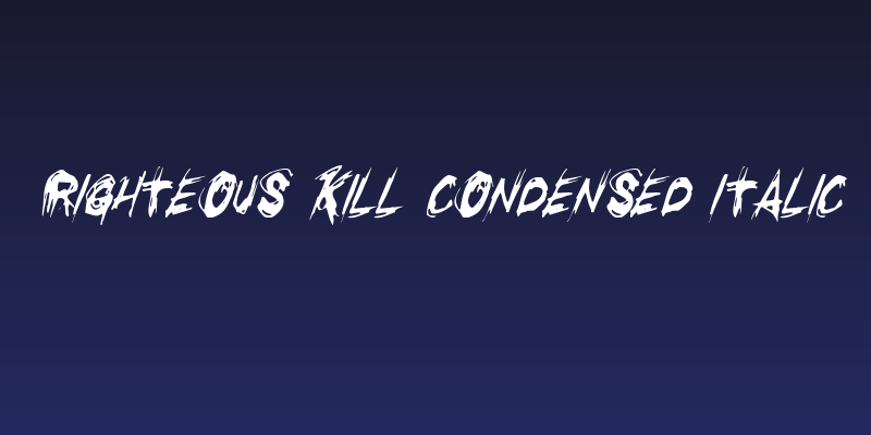 Righteous Kill Condensed Italic Social Header