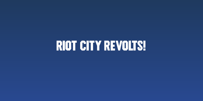 Riot City Revolts! Social Header