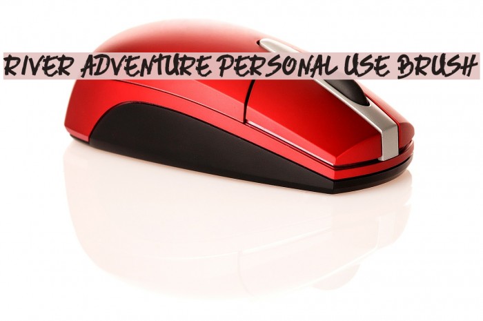 River Adventure Personal Use Brush Font examples