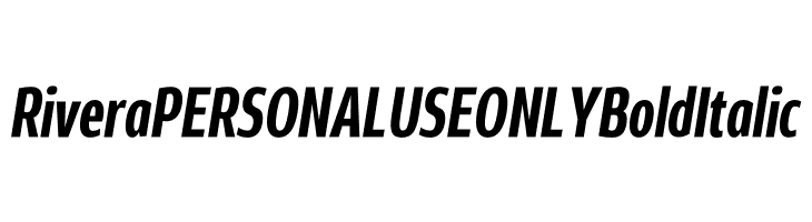 Rivera PERSONAL USE ONLY Bold Italic  フリーフォントのダウンロード