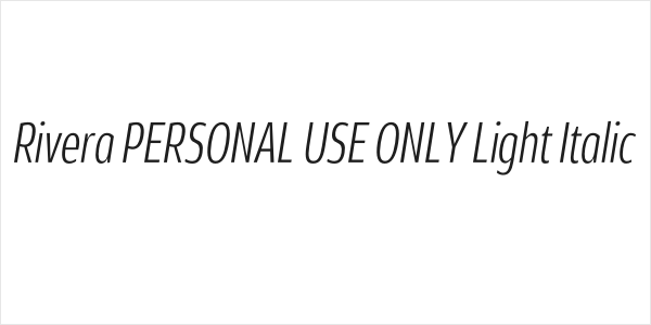 Rivera PERSONAL USE ONLY Light Italic Logo