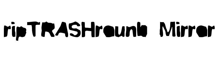 ripTRASHround Mirror  免费字体下载