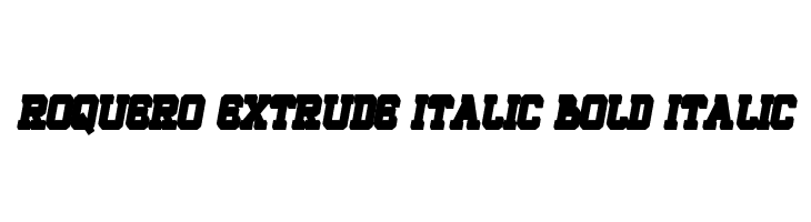 ROQUERO Extrude Italic Bold Italic  免费字体下载