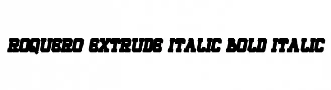 ROQUERO Extrude Italic Bold Italic  les polices de caractères gratuit tlcharger