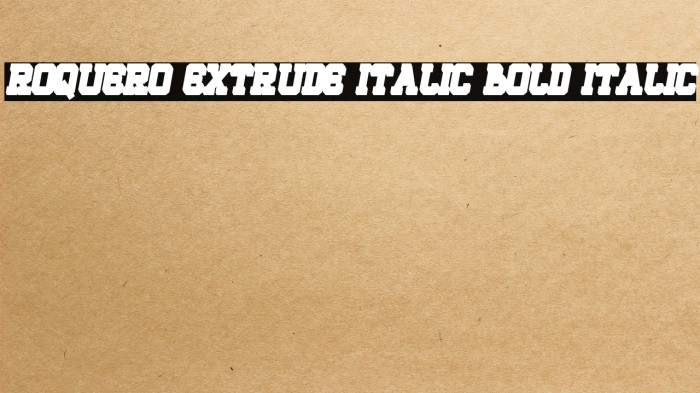 ROQUERO Extrude Italic Bold Italic Example 3
