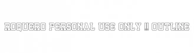 ROQUERO Personal Use Only !! Outline  Fuentes Gratis Descargar