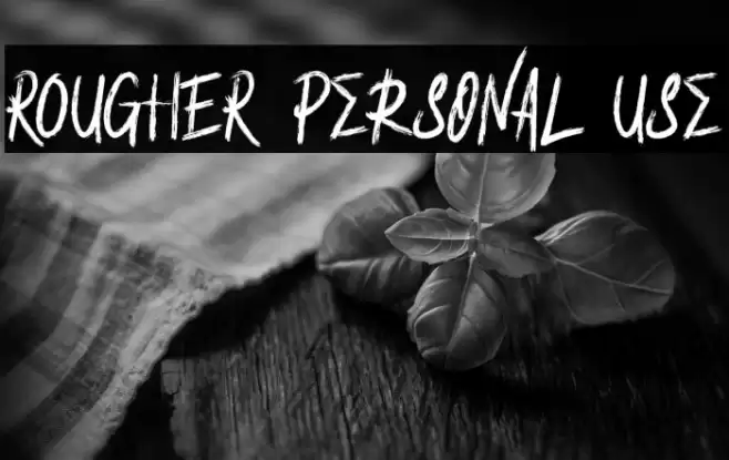 ROUGHER Personal Use Font examples