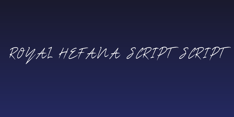 ROYAL Hefana Script Script Social Header