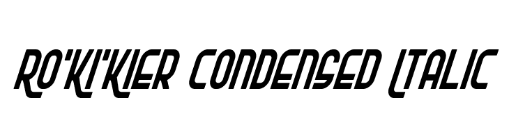 Ro'Ki'Kier Condensed Italic  font caratteri gratis
