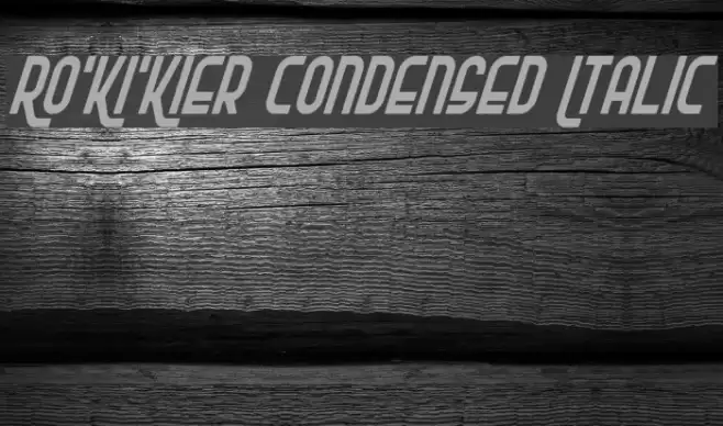Ro'Ki'Kier Condensed Italic Font examples