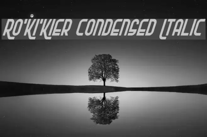 Ro'Ki'Kier Condensed Italic Font examples