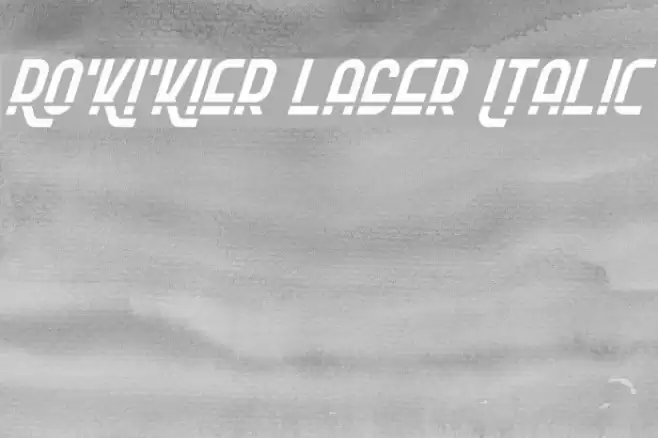 Ro'Ki'Kier Laser Italic Font examples