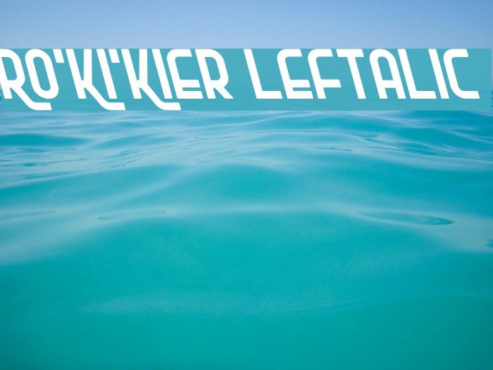 Ro'Ki'Kier Leftalic Font examples