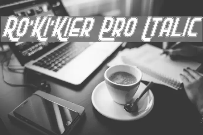 Ro'Ki'Kier Pro Italic フォント examples