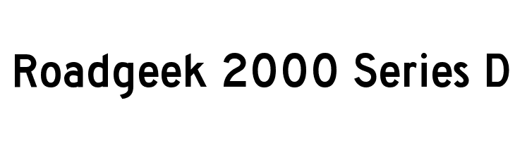 Roadgeek 2000 Series D  Скачать бесплатные шрифты