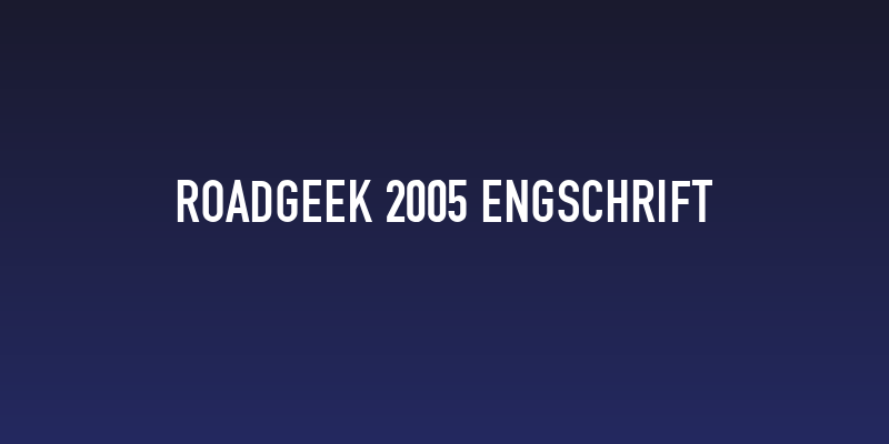 Roadgeek 2005 Engschrift Social Header