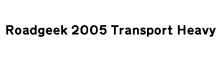 Roadgeek 2005 Transport Heavy Font