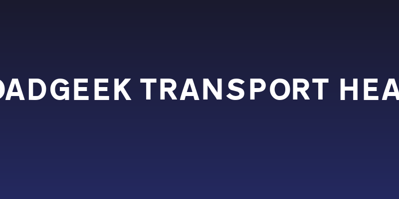 Roadgeek Transport Heavy Social Header
