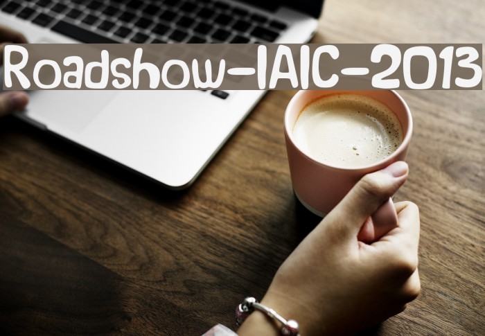 Roadshow-IAIC-2013 Font examples