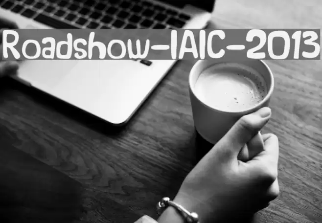 Roadshow-IAIC-2013 Font examples