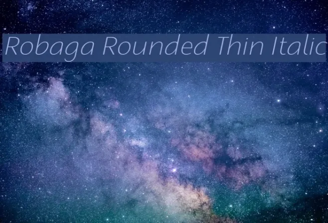 Robaga Rounded Thin Italic Example 3