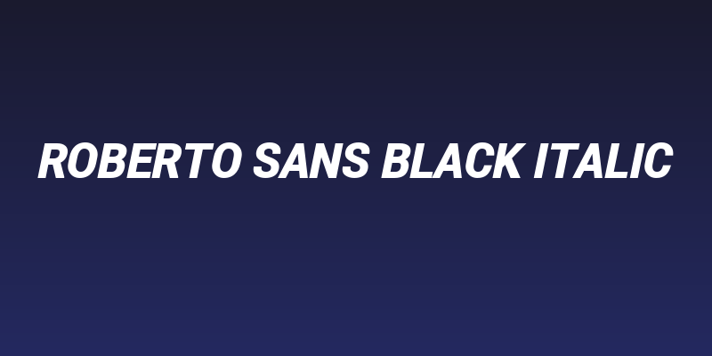 Roberto Sans Black Italic Social Header