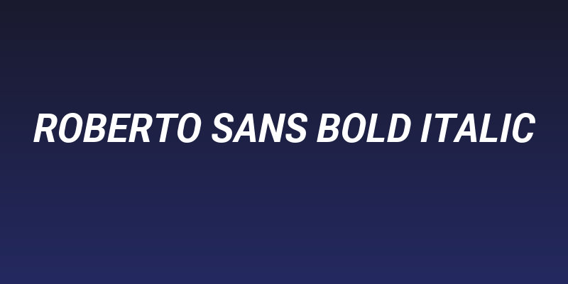 Roberto Sans Bold Italic Social Header