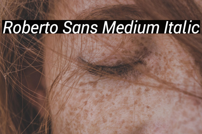 Roberto Sans Medium Italic Example 3