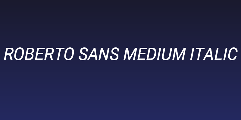 Roberto Sans Medium Italic Social Header