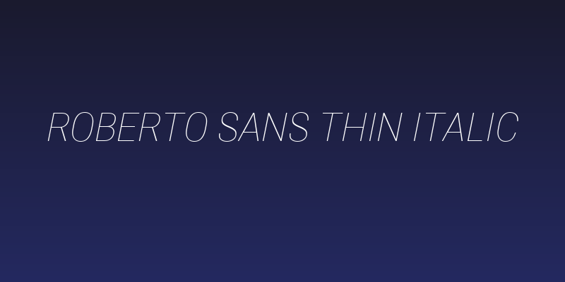 Roberto Sans Thin Italic Social Header